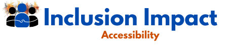 Inclusion Impact Accessibility